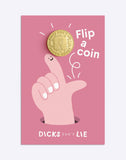Cock/Bum Decision Coin by Dicks Don't Lie