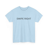 SWIPE RIGHT TEE BY CULTUREEDIT AVAILABLE IN 13 COLORS
