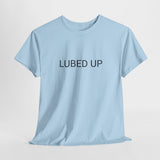 LUBED UP TEE BY CULTUREEDIT AVAILABLE IN 13 COLORS