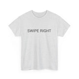 SWIPE RIGHT TEE BY CULTUREEDIT AVAILABLE IN 13 COLORS