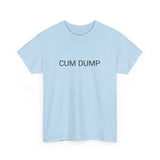 CUM DUMP TEE BY CULTUREEDIT AVAILABLE IN 13 COLORS