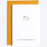 Can’T Stop Thinking About You - greeting card by Dicks Don't Lie