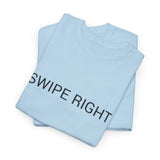 SWIPE RIGHT TEE BY CULTUREEDIT AVAILABLE IN 13 COLORS