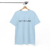 GET IN LINE TEE BY CULTUREEDIT AVAILABLE IN 13 COLORS