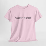 SWIPE RIGHT TEE BY CULTUREEDIT AVAILABLE IN 13 COLORS