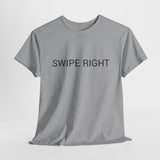 SWIPE RIGHT TEE BY CULTUREEDIT AVAILABLE IN 13 COLORS