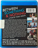 BETWEEN SOMETHING & NOTHING BLUE-RAY by Todd Verow