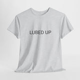 LUBED UP TEE BY CULTUREEDIT AVAILABLE IN 13 COLORS