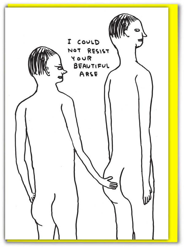 David Shrigley Greeting Card - Beautiful Arse