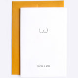 You’Re A Star - greeting card by Dicks Don't Lie