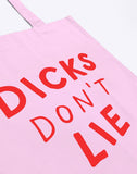 Dicks Don't Lie tote bag by Dicks Don't Lie - pink