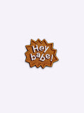 Hey Babe Iron-On Patch by Dicks Don't Lie