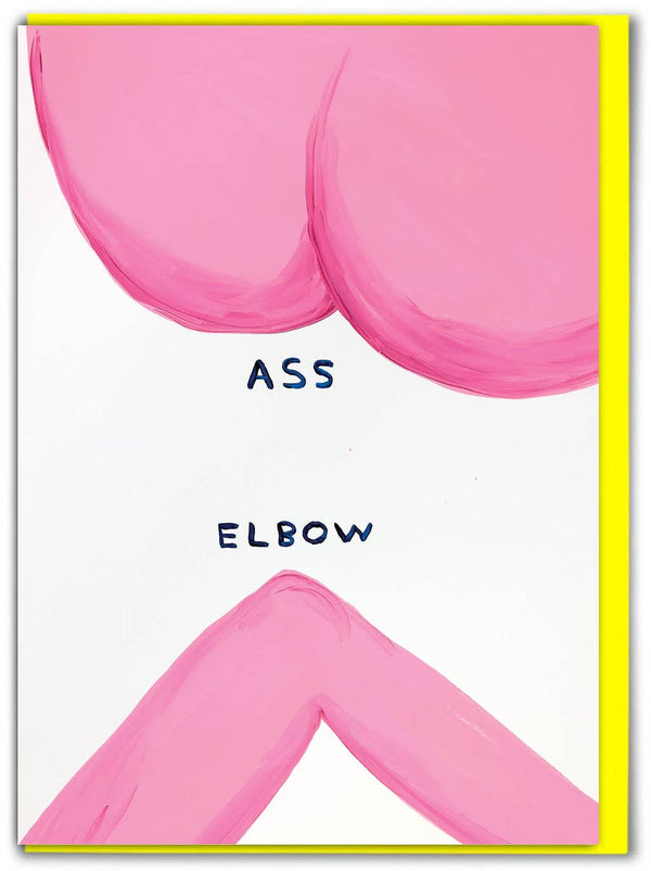 David Shrigley Greeting Card - Ass Elbow