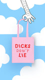 Dicks Don't Lie tote bag by Dicks Don't Lie - pink