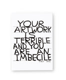Your Artwork is Terrible Magnet Third Drawer Down X David Shrigley