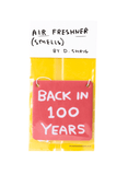 Back In 100 Years Air Freshener Third Drawer Down X David Shrigley