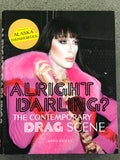 Alright Darling? The Contemporary Drag Scene